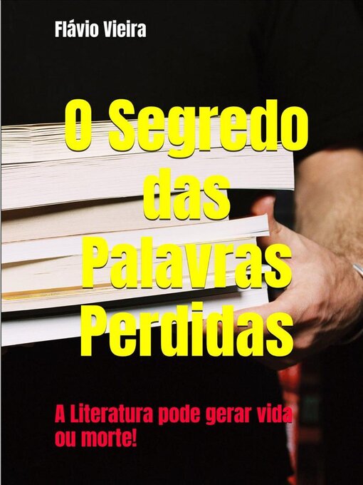 Title details for O Segredo das Palavras Perdidas by Flávio Vieira - Available